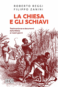 La Chiesa accettò o si oppose alla schiavitù? Le risposte in uno studio